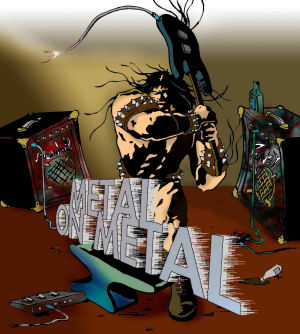 [Metal on Metal]